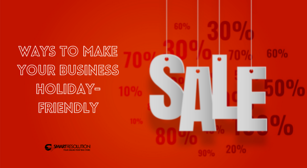 ways to make your business holiday-friendly