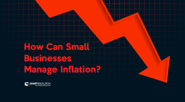 How Small Business Can Manage Inflation